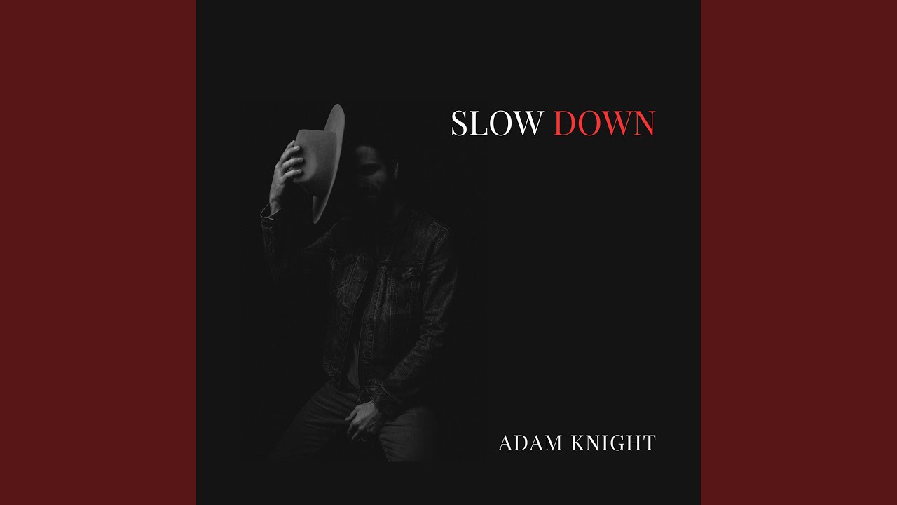 Watch Slow Down on YouTube Watch Slow Down on YouTube