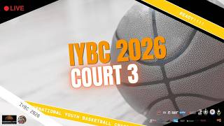 🔴[COURT 3] IYBC 2026 🏀DAY 3