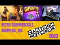 RETRO COMMERCIALS, STATION IDs & BUMPERS on Cartoon Network 2003