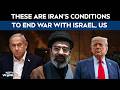 Iran War News Iran Open To Mediation If US And Israel Guarantee No Further Attacks