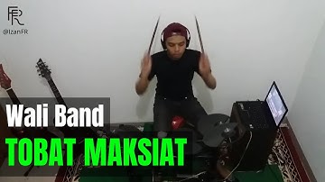 IzanFR - Tobat Maksiat (Wali Band) Drum Cover