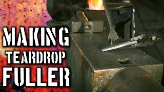 How to Forge a Proper Teardrop Fuller