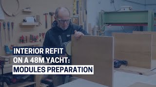 Interior Refit on a 48m Yacht: Modules Preparation | ptw Shipyard