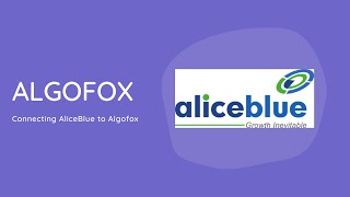 How to connect Algofox with AliceBlue