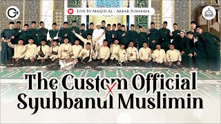 THE CUSTOM X SYUBBANUL MUSLIMIN - HAUL KH  KASSIM BIN ADNAN at MASJID AKBAR SURABAYA