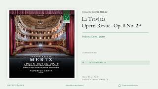 Mertz: La Traviata, Opern-Revue Op. 8 No. 29 | Federica Canta, Guitar | Complete