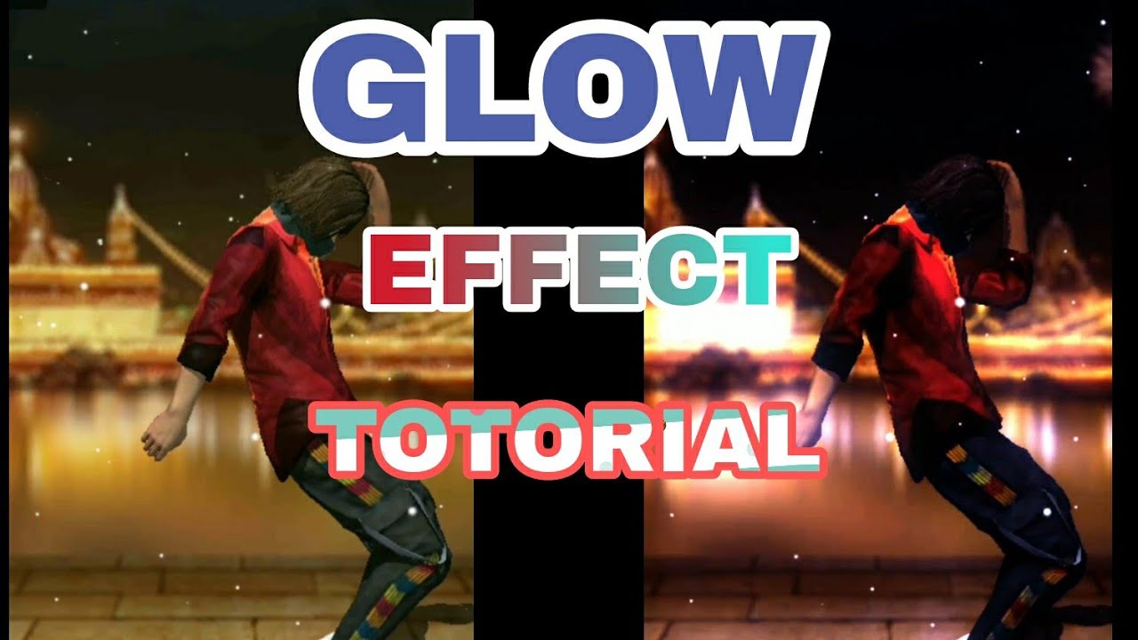 How to add Glow in effect video |Glow effect totorial || Easy Steps ...