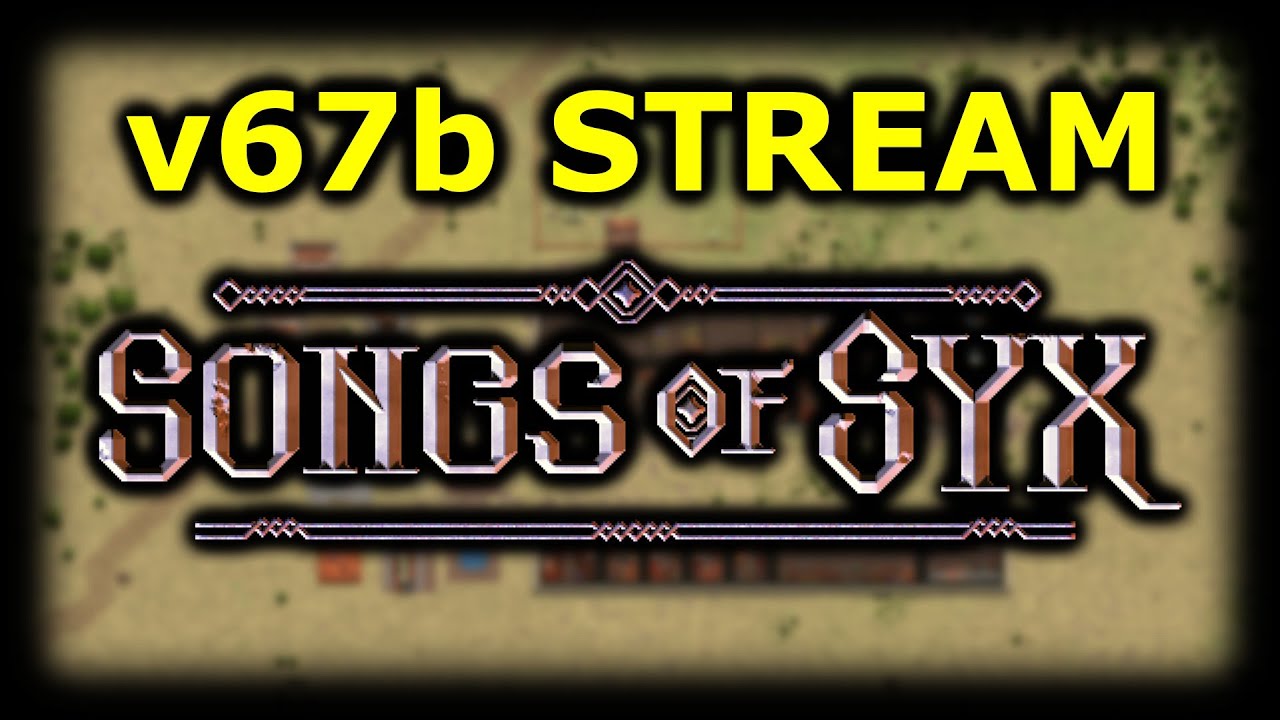 NEW VERSION for 2 HOURs or so | Songs of Syx v67 beta