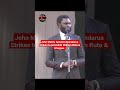John Methu Senator Nyandarua Strikes to president William Ruto &amp; Ichugwa .