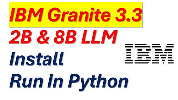 IBM Granite 3.3 2B & 8B LLM - Install and Run Locally in Python - Linux Ubuntu