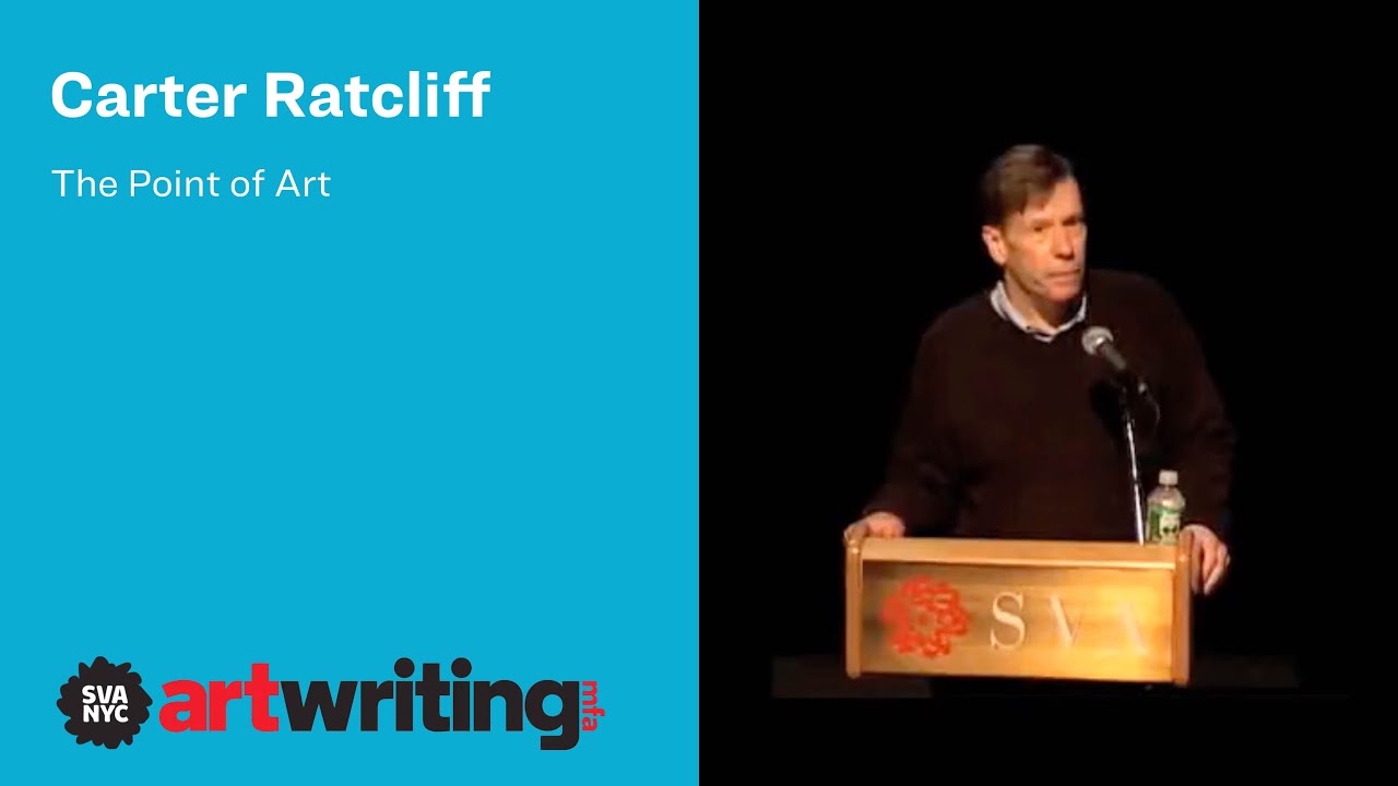 Carter Ratcliff: The Point of Art