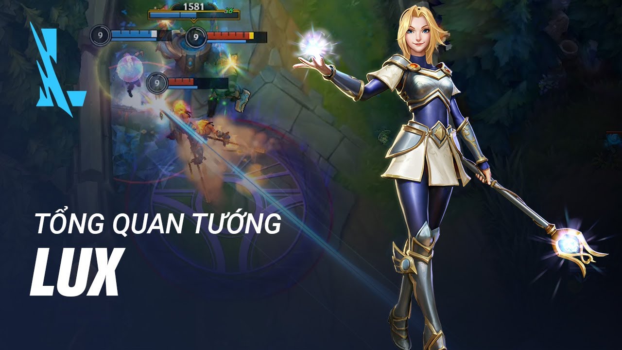 Tổng Quan Tướng Lux | Thế Giới Pháp Sư