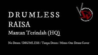 Raisa - Mantan Terindah / No Drum / DRUMLESS / Tanpa Drum / Minus One Drum Cover
