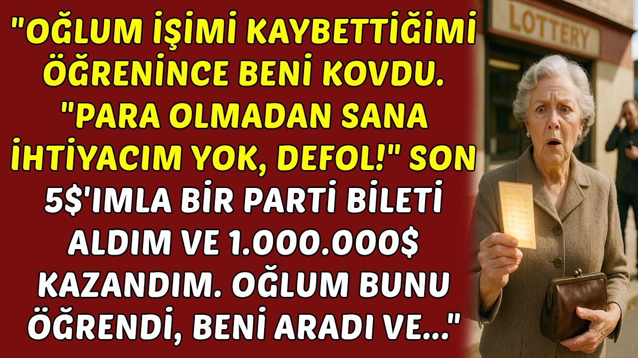 Oğlum İşimi Kaybettiğimi Öğrenince Beni Evden Attı Ama Piyangodan 1.000.000 Dolar Kazandım ve