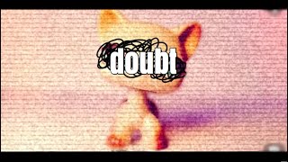 LPS MV| Doubt (vent)