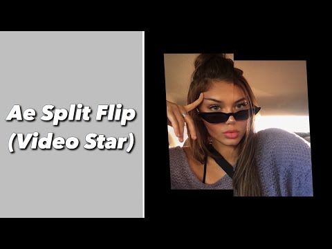 Ae Split Flip | Video Star
