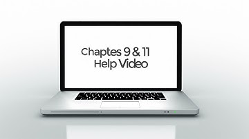 Chapter 9 & 11 Help Video