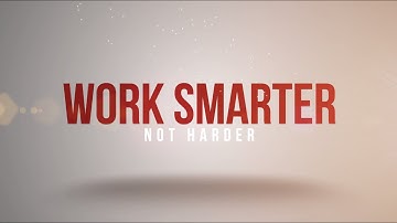 Work Smarter, Not Harder