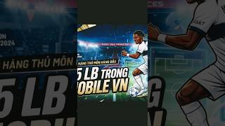 TOP 5 LB in FC Mobile Việt Nam hiện tại ! #fifamobile #fifa #bongda