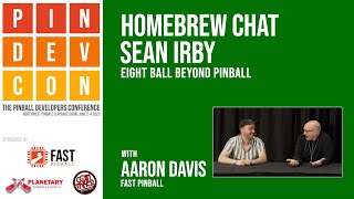 Homebrew Pinball Maker Chat - Sean Irby - PinDevCon 2023