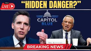 Are Americans At Risk’ Hawley Confronts RFK Jr  L