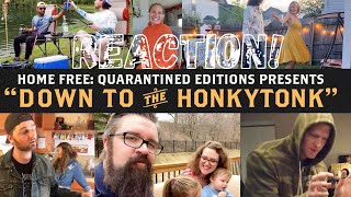 REACTION! HomeFree, Down To The Honkytonk OFFICIAL VIDEO #HomeFreeFriday #DownToTheHonkytonk