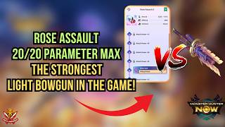 ROSE ASSAULT FULLY MAXED VS THE STRONGEST LIGHT BOWGUN IN THE GAME! l Monster Hunter Now