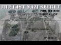 LAST NAZI SECRET, PROJECT RIESE, NUCLEAR PLANT? ABOVE TUNNELS! and the ME262 FACTORY EP4