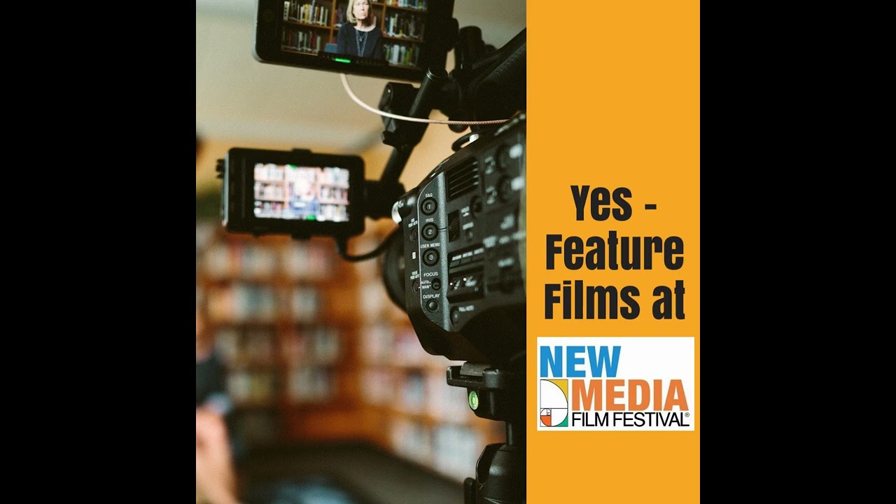 Yes - Feature Films at New Media Film Festival