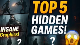 Top 5 Hidden Android Games with INSANE Console Graphics!