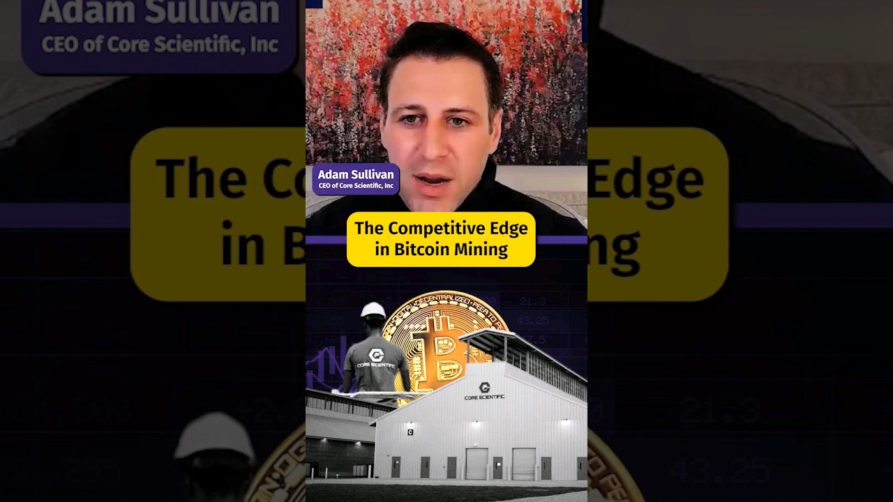Core Scientific: The Competitive Edge in Bitcoin Mining - YouTube