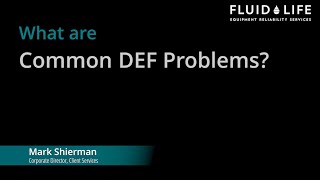 Diesel Exhaust Fluid (DEF) Common Issues