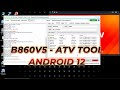 Flash B860V5 OTA ANDROID 12 with ATV TOOL by Ping Net lebih mudah - B866V2 customrom with atv tool