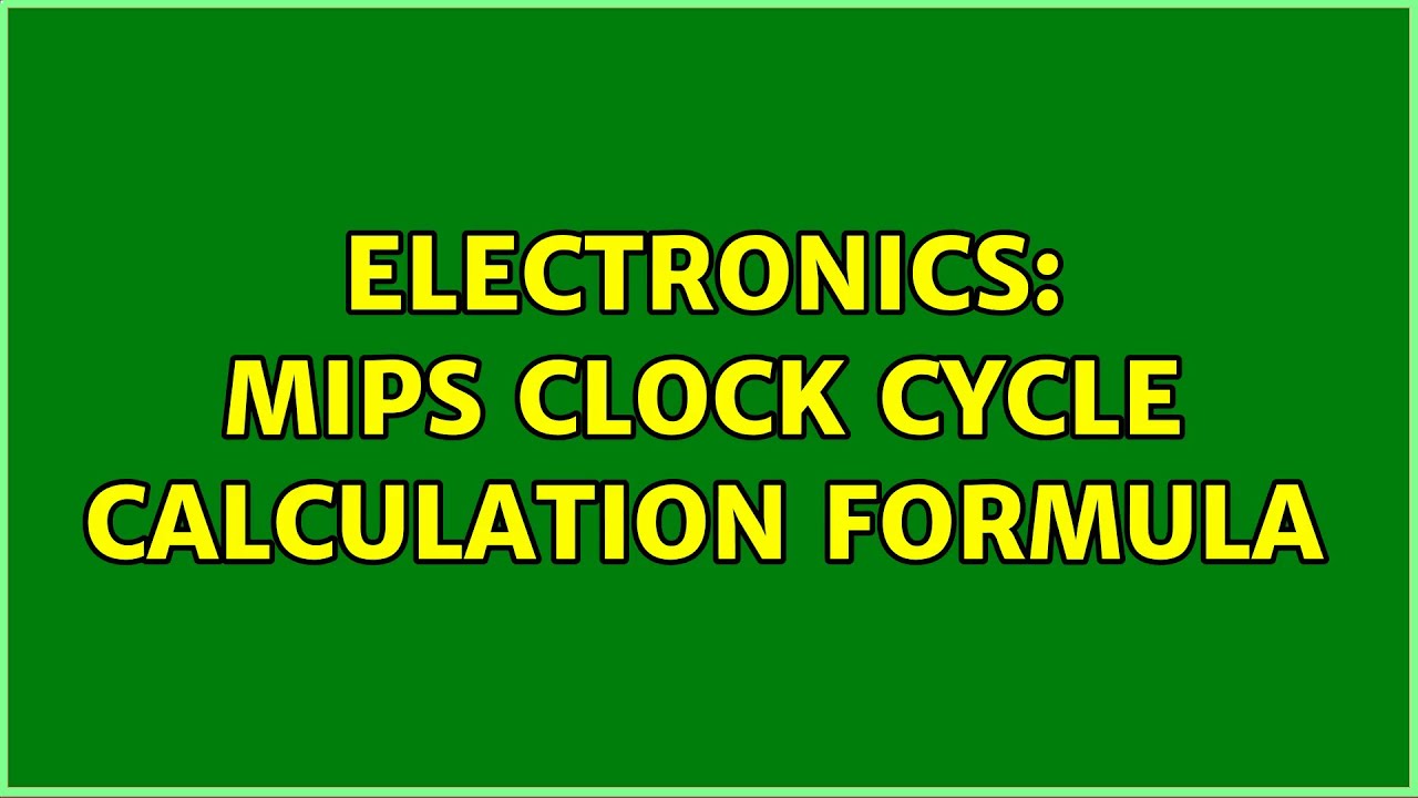Electronics MIPS clock cycle calculation formula YouTube