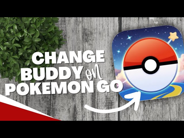 How to set a buddy Pokémon in the new Pokémon GO update