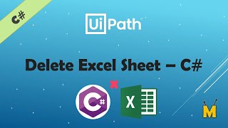 UiPath | Delete Excel Sheet in UiPath using C# Code | How to delete Excel Sheet in UiPath | C Sharp