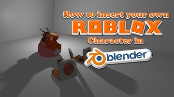 Add your ROBLOX Character in Blender