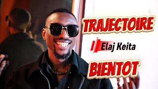 Elaj Keita - Trajectoire - Nouvel Album Bientôt