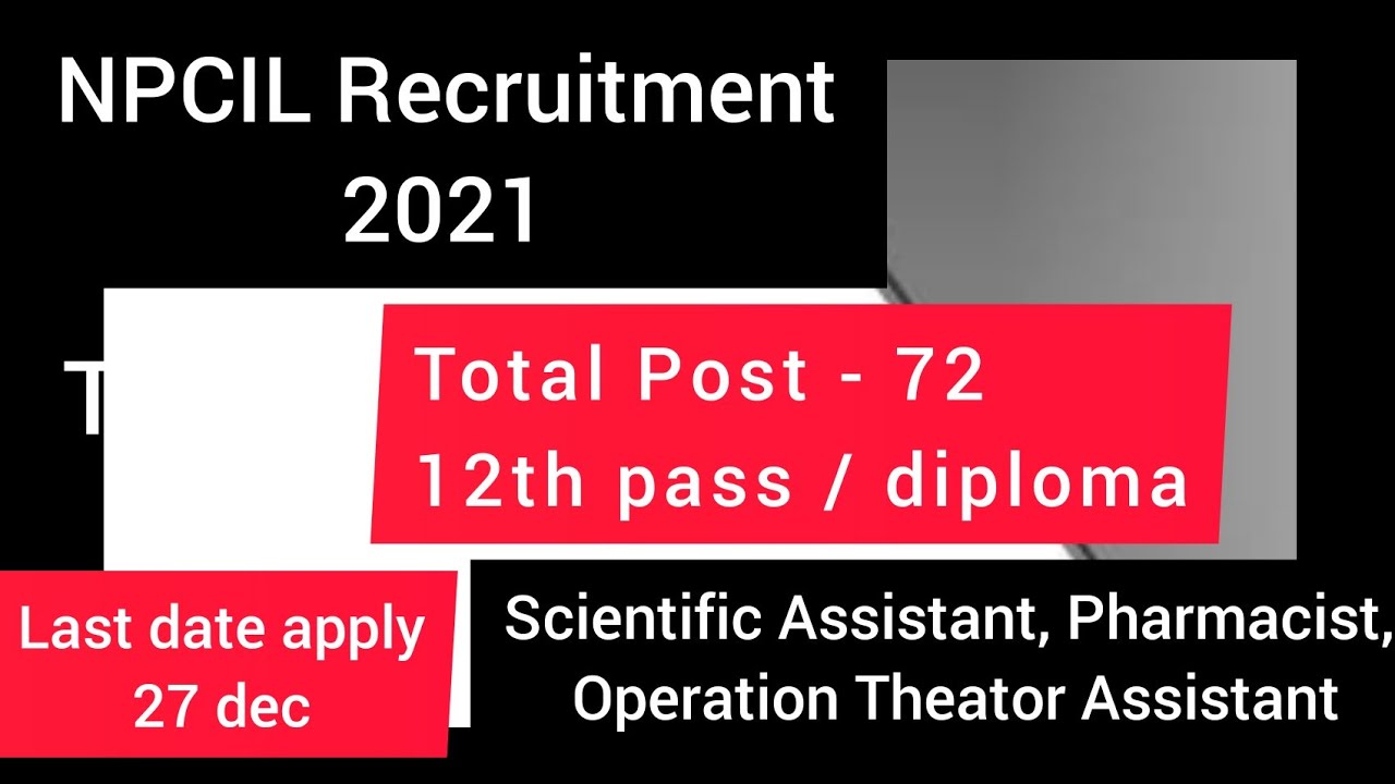 NPCIL Recruitment 2021// 12th pass and Diploma Apply Form // vacancy (stenographer, assistant)