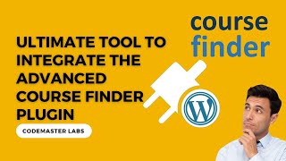 How to Integrate the Advanced Course Finder WordPress Plugin Step by Step Guide