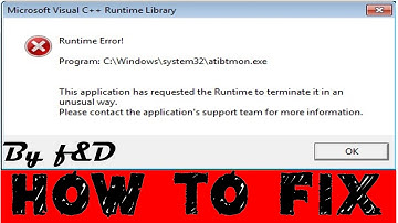 How to Fix "Runtime Error (Microsoft C++ Runtime Library) C:\Windows\system32\atibtmon.exe"