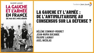 La gauche et larmée : de lantimilitarisme au consensus sur la défense ?