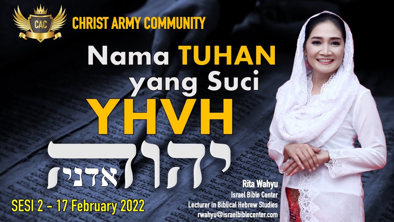 YAHWEH Bukan Bahasa Ibrani - YHVH Nama TUHAN yang Suci, Sesi-2 (Christ Army Community)