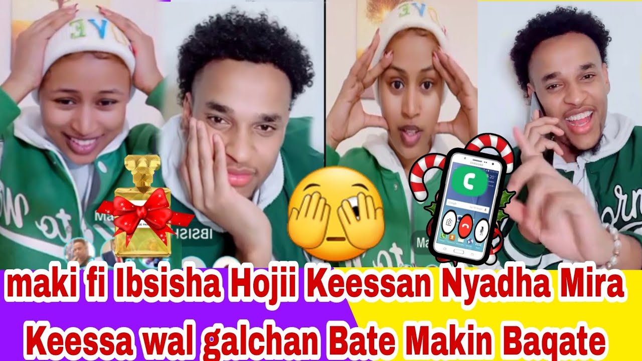 Maki Fi Ibsisha Hoji Keessan Nyadha Mira keessa wal galchani Maqin qafate Batee Silki waliti Dawalan