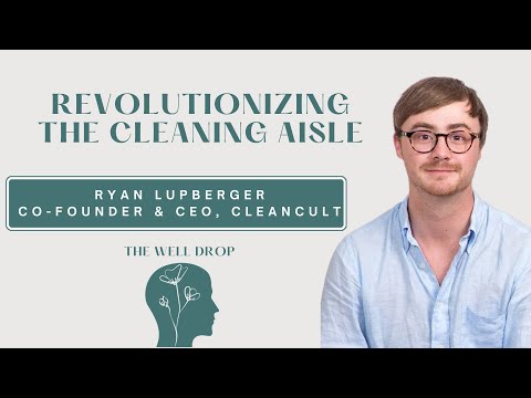 Revolutionizing the Cleaning Aisle with Cleancult's Ryan Lupberger