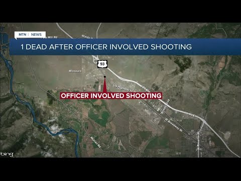 1 person killed in officer-involved shooting in Missoula