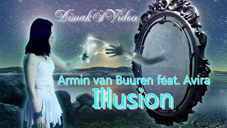 Armin van Buuren feat. Avira - Illusion (DimakSVideo)