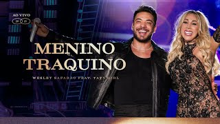 Wesley Safadão e Taty Girl - Menino Traquino - TBT WS 3