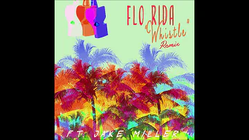 Flo-Rida, Jake Miller  - Whistle (Official Remix Audio)