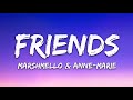 Marshmello  annemarie  friends lyrics